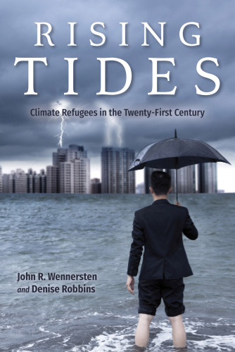 Rising tides: climate refugees in the twenty-first century