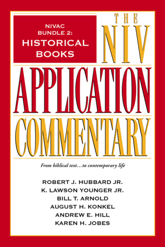 Historical books. NIVAC Bundle 2: the NIV application commentary: from bibical text ... to contemporary life