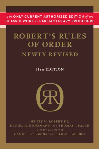 Robert's rules of order: newly revised ; 11th edition: a new and enlarged edition