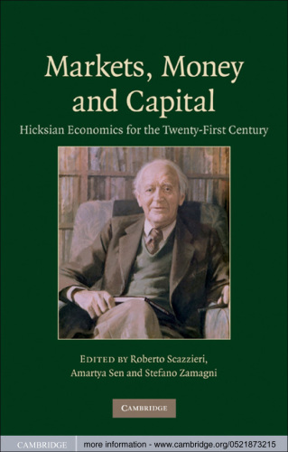 Markets, money and capital: Hicksian economics for the twenty-first century