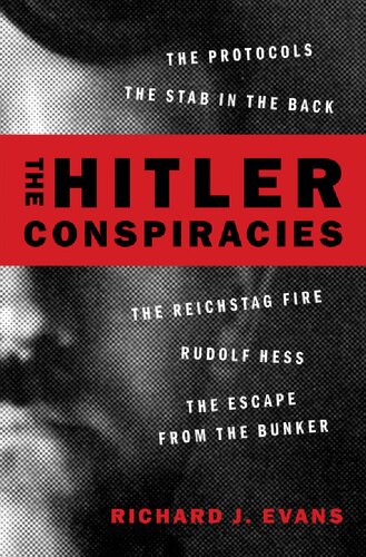 The Hitler Conspiracies: The Third Reich and the Paranoid Imagination