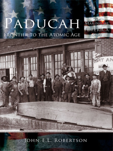 Paducah: frontier to the atomic age