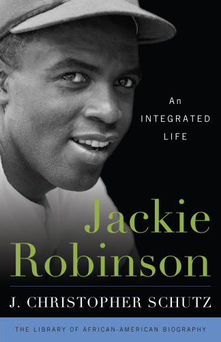 Jackie Robinson: an integrated life