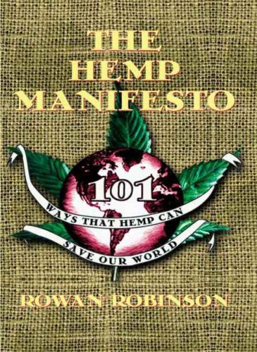 The Hemp Manifesto: 101 Ways That Hemp Can Save Our World