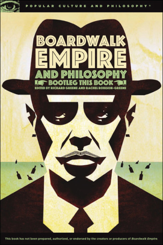 Boardwalk empire and philosophy: bootleg this book