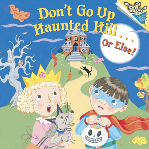 Don't go up Haunted Hill-- or else!