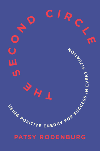 The second circle: how to use positive energy for success in every situation: this book will transform your life, minute to minute