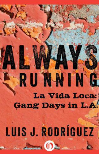 Always Running: La Vida Loca: Gang Days in L.A.