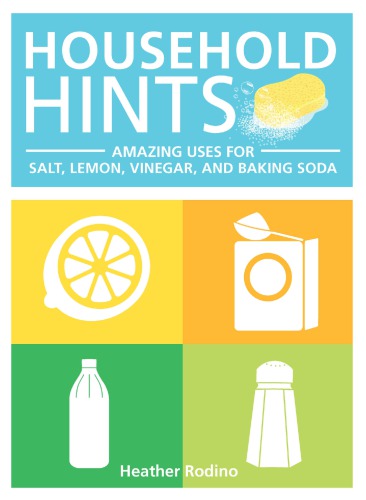 Household Hints: Amazing Uses for Salt, Lemons, Vinegar and Baking Soda