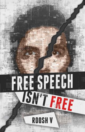 Free Speech Isn't Free: How 90 Men Stood Up Against The Globalist Establishment: And Won