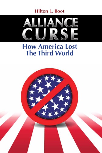 Alliance curse: how America lost the Third World