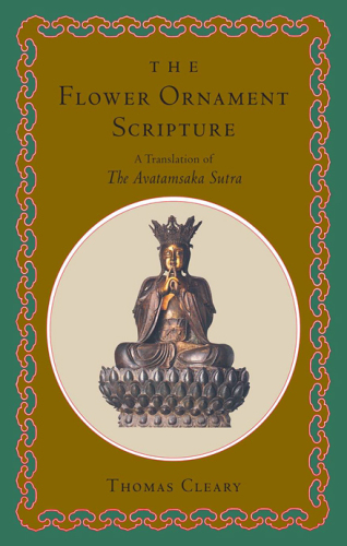 The flower ornament scripture: a translation of the avatamsaka sutra