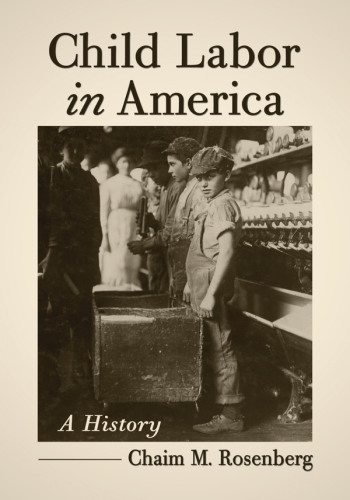 Child labor in America: a history