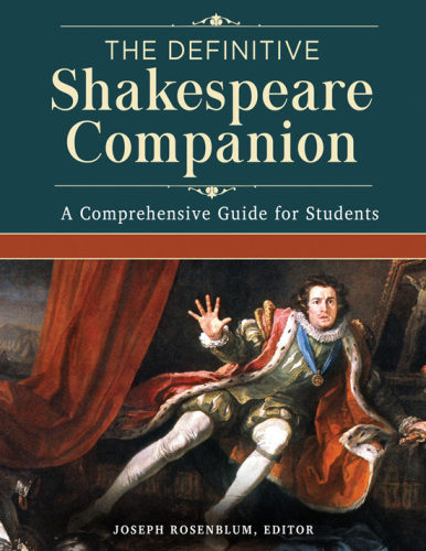 The definitive Shakespeare companion: overviews, documents, and analysis