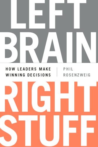 Left brain, right stuff: how leaders make winning decisions