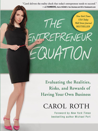 The entrepreneur equation: evaluating the realities, risks, and rewards of having your own business