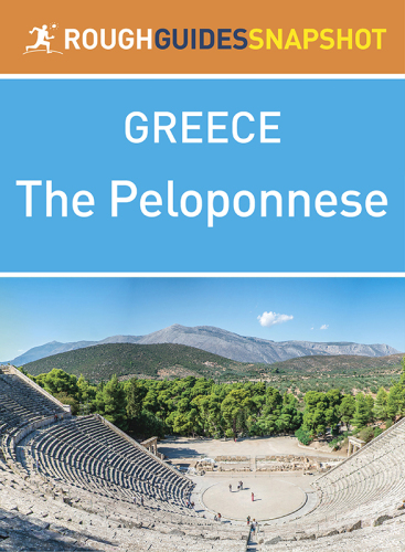 Rough Guides Snapshot Greece: The Peloponnese