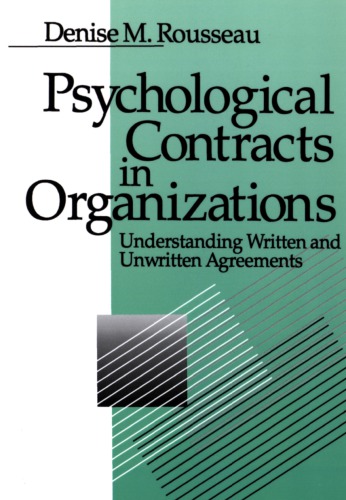 Psychological contracts in organizations: understanding written and unwritten agreements