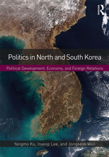 Politics in North and South Korea: political development, economy, and foreign relations