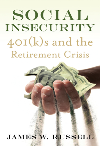 Social insecurity: 401 (k)s and the retirement crisis