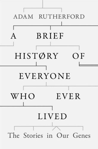 A Brief History of Everyone who Ever Lived: The Stories in Our Genes