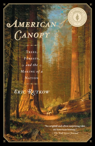 American canopy: the role of trees in the shaping of a nation