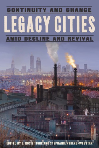 Legacy cities: continuity and change amid decline and revival