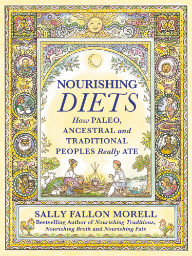 Nourishing diets: how Paleo, ancestral and traditional peoples really ate