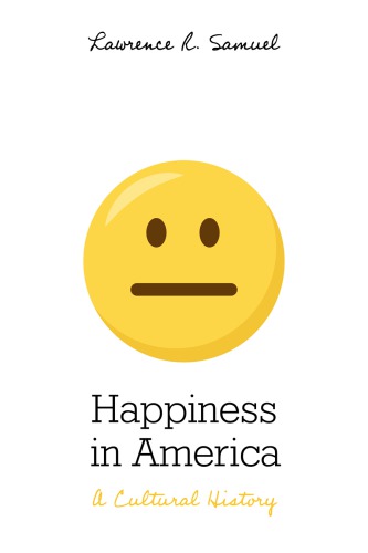 Happiness in America: a cultural history