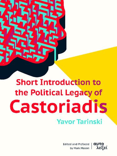 Short Introduction to the Political Legacy of Castoriadis