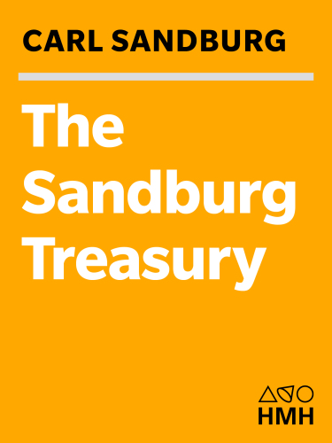 The Sandburg treasury: prose and poetry for young people ; including ''Rootabaga stories'', ''Early moon'', ''Wind song'', ''Abe Lincoln grows up'', ''Prairie-Town boy''