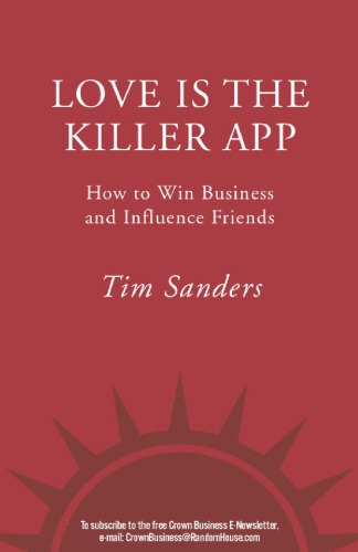 Love is the killer app: how to win business and influence friends