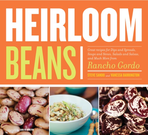 Heirloom beans: recipes from rancho gordo