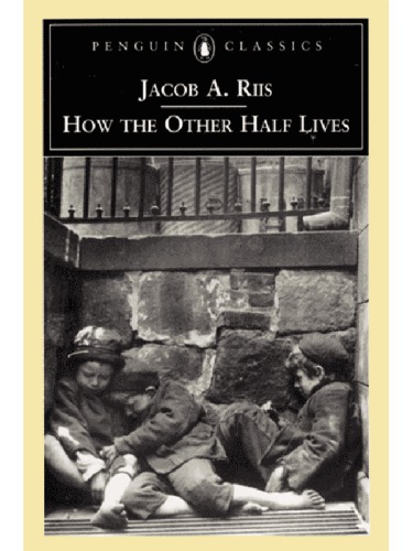 How the other half lives: studies among the tenements of New York