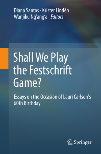 Shall We Play the Festschrift Game?: essays on the Occasion of Lauri Carlson's 60th Birthday