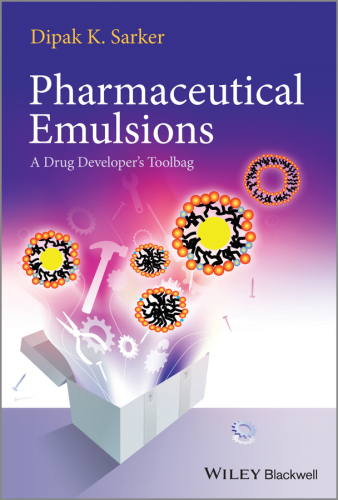 Pharmaceutical Emulsions A Drug Developer's Toolbag