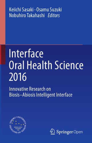 Interface Oral Health Science 2016 Innovative Research on Biosis–Abiosis Intelligent Interface