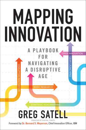 Mapping innovation: a playbook for navigating a disruptive age