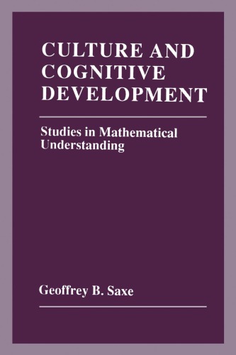 Culture and cognitive development: studies in mathematical understanding