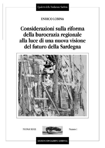 Considerazioni sulla riforma della burocrazia regionale alla luce di una nuova visione del futuro della Sardegna