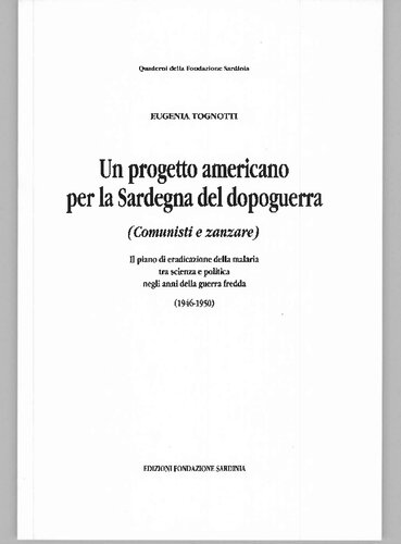 Un progetto americano per la Sardegna del dopoguerra (Comunisti e zanzare)