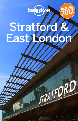 Lonely Planet Stratford & East London 2012