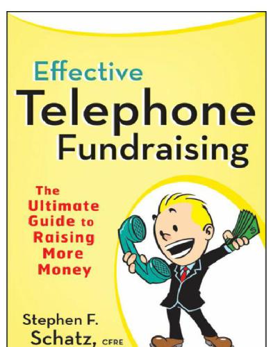 Effective telephone fundraising: the ultimate guide to raising more money