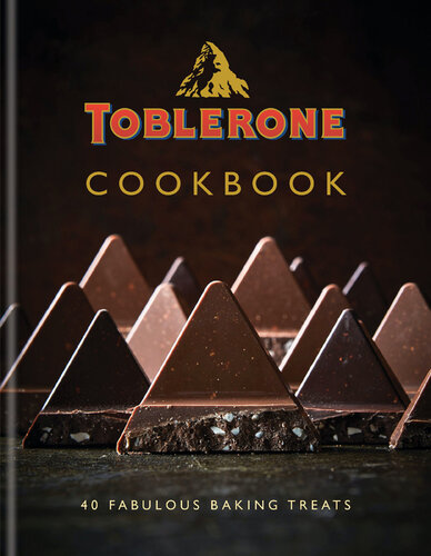 Toblerone Cookbook: 40 Fabulous Baking Treats