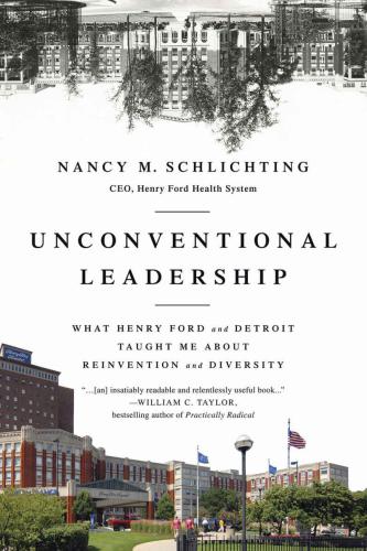 Unconventional leadership: what Henry Ford and Detroit taught me about reinvention and diversity