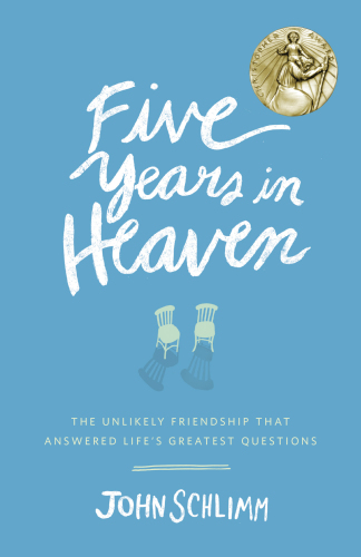 Five years in heaven: the unlikely friendship that answered life's greatest questions