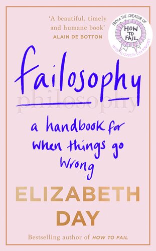 Failosophy: A Handbook For When Things Go Wrong