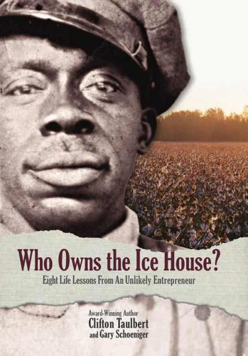 Who Owns the Ice House?: Eight Life Lessons from an Unlikely Entrepreneur