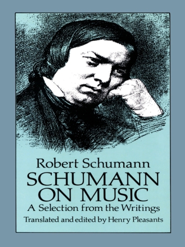 Schumann on Music: a Selection from the Writings