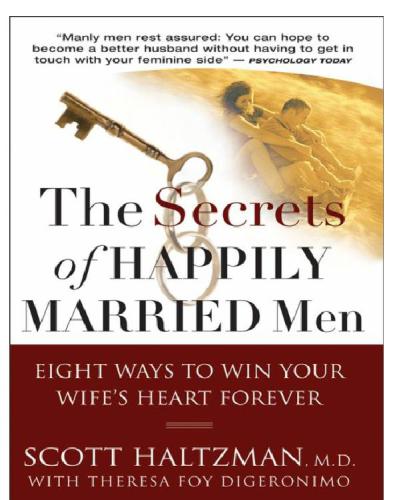 The secrets of happily married men: eight ways to win your wife's heart forever